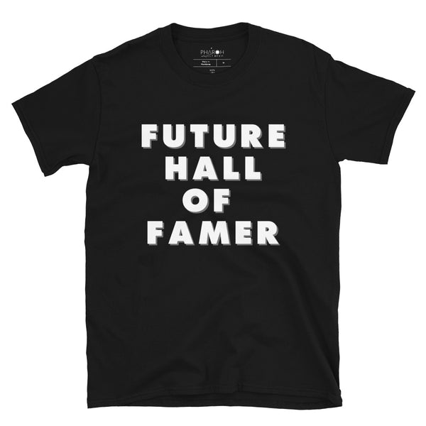 Future Hall Of Famer T-Shirt