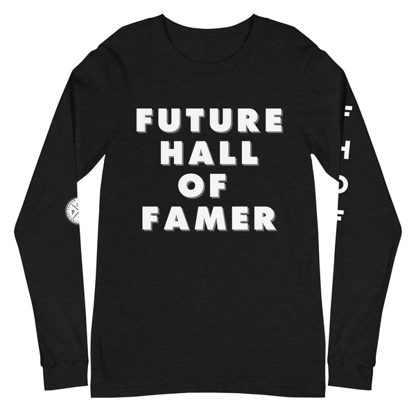 Future Hall Of Famer Long Sleeve Tee